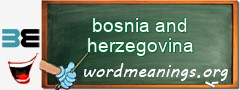 WordMeaning blackboard for bosnia and herzegovina